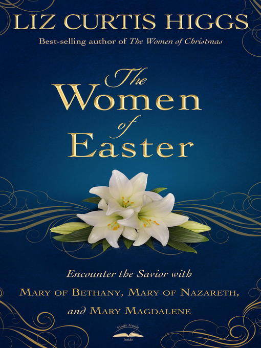 Title details for The Women of Easter by Liz Curtis Higgs - Available